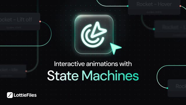 Introducing State Machines in Lottie Creator