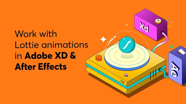 How to work with Lottie animations in Adobe XD & After Effects 