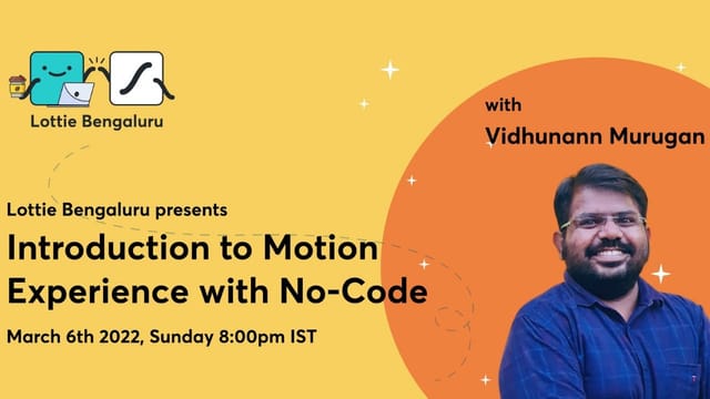 Lottie Bengaluru : Introduction to Motion Experience with No Code