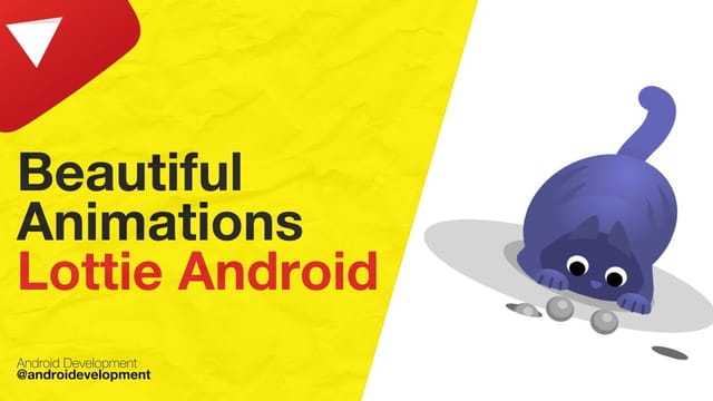 Beautiful Animations in Android with Lottie Android