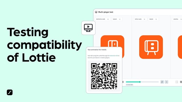 How to test Lottie in different platforms & devices