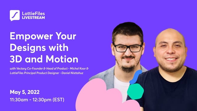 Empower your Design with 3D and Motion