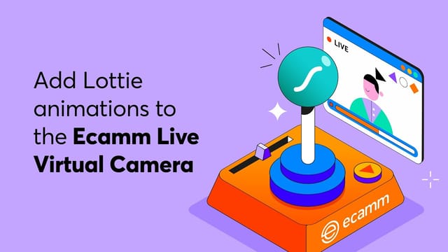 How to add Lottie animations to the Ecamm live virtual camera 