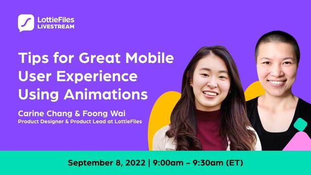 How to deliver a great mobile user experience with Lottie animations | Ft Carine Chang and Foong Wai