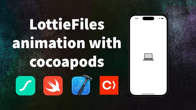 LottieFiles Animation Tutorial using CocoaPods and Swift (SwiftUI) 2023